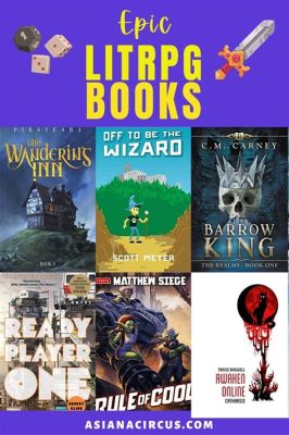 What Is Litrpg Books: A Diverse Exploration of Genres and Perspectives